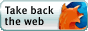 take back the web: firefox